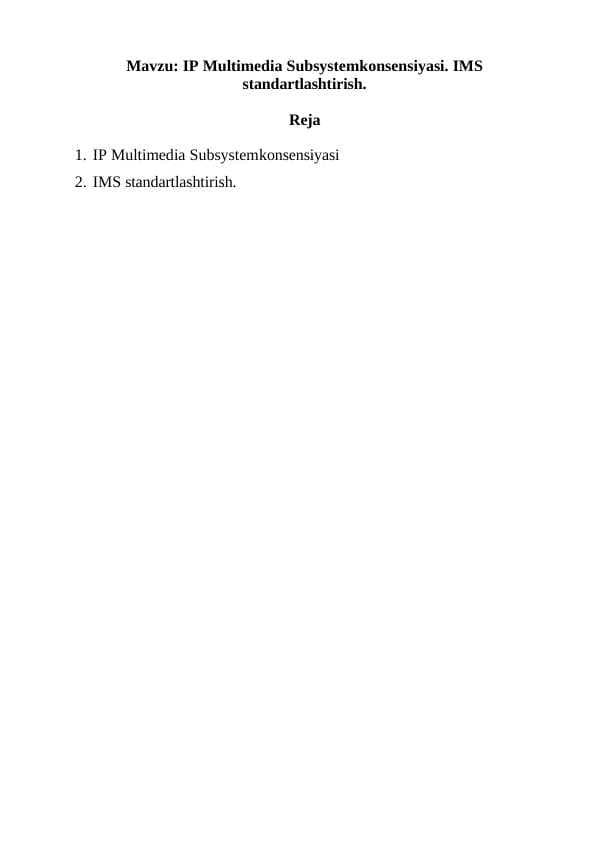 IP Multimedia Subsystemkonsensiyasi. IMS standartlashtirish.
