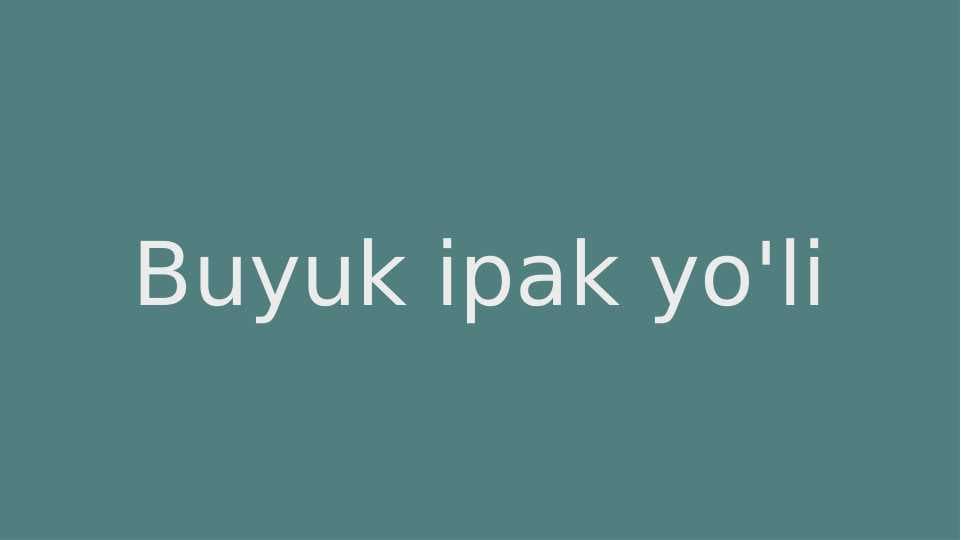 Buyuk ipak yo'li