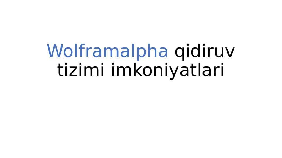 Wolframalpha qidiruv tizimi imkoniyatlari
