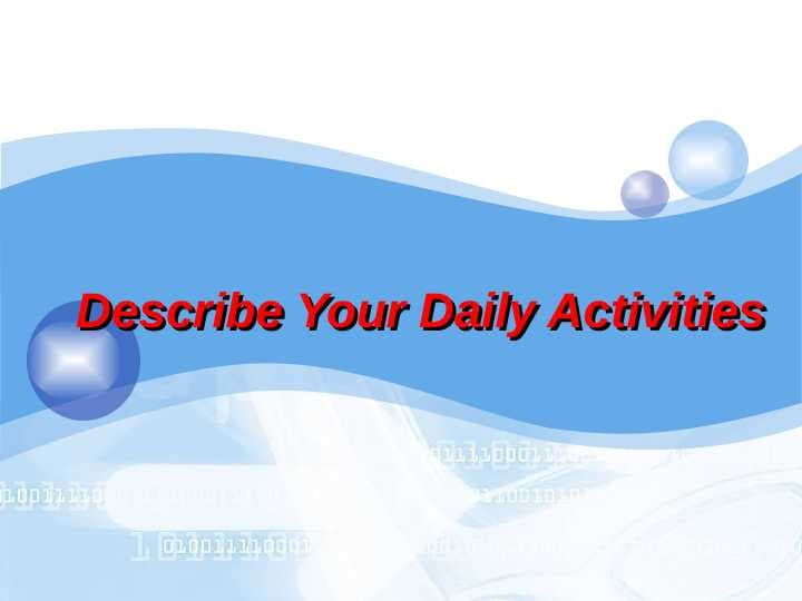 Describe Your Daily Activities