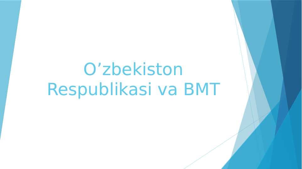 O'ZBEKISTON RESPUBLIKASI VA BMT.