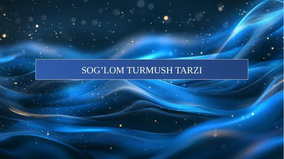 SOG’LOM TURMUSH TARZI