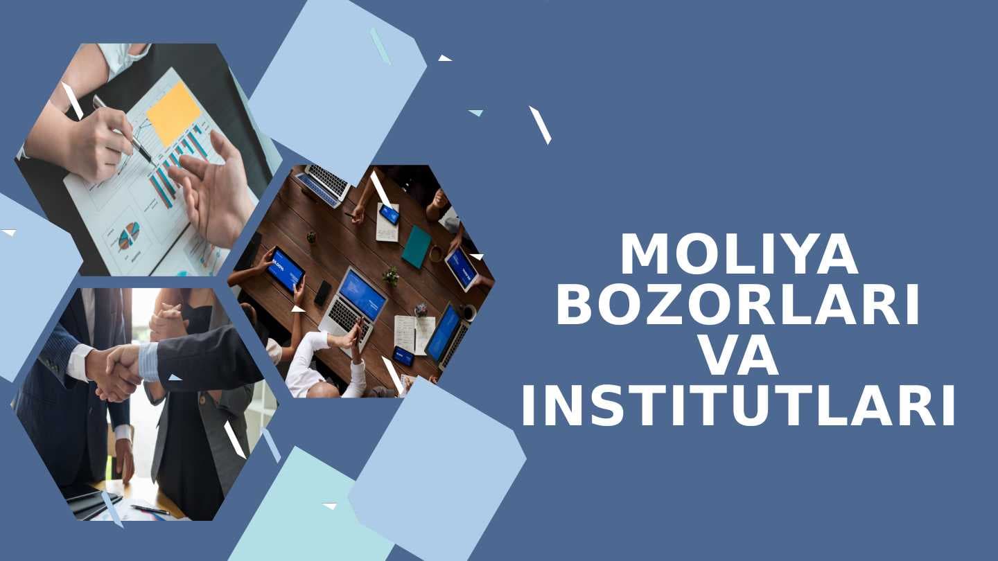 MOLIYA BOZORLARI VA INSTITUTLARI