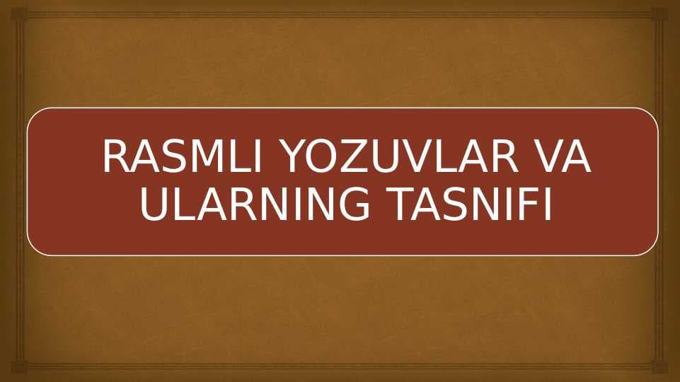 RASMLI YOZUVLAR VA ULARNING TASNIFI