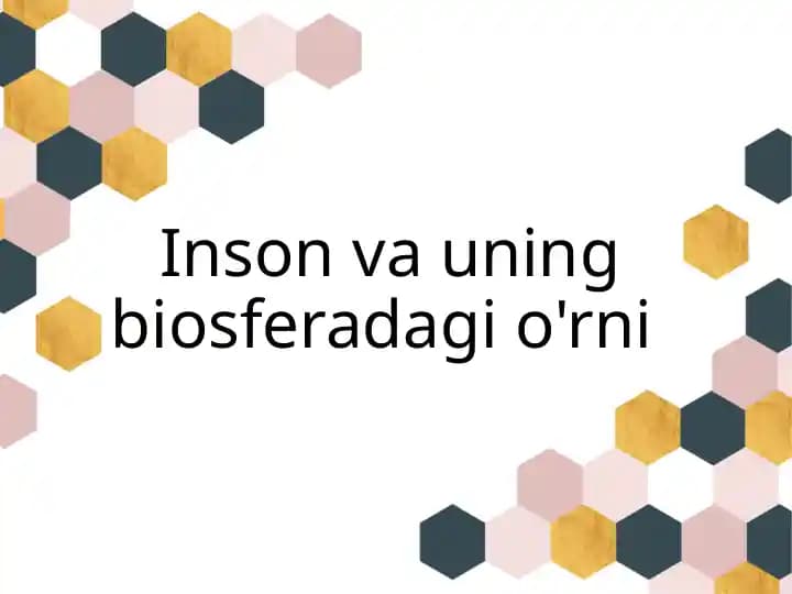 Inson va uning biosferadagi o'rni