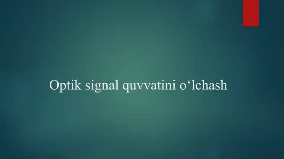 Optik signal quvvatini o‘lchash