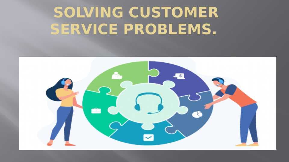 Solving customer service problems. pptx