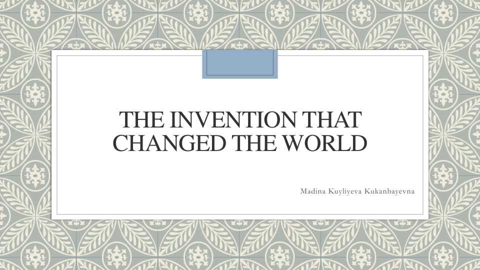 Inventions that changed the world