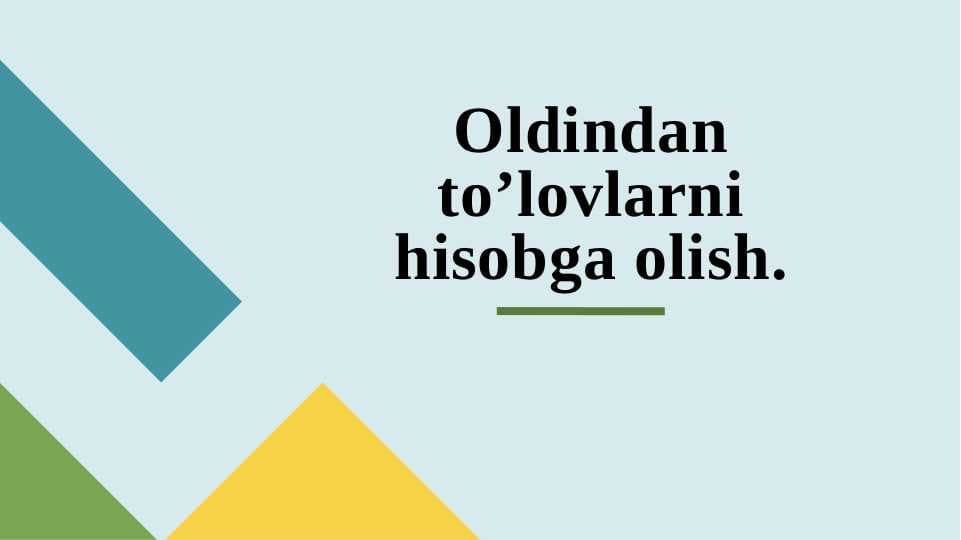 Oldindan to’lovlarni hisobga olish