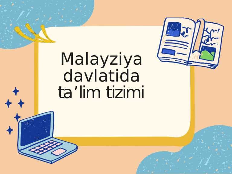 Malayziya davlatida ta’lim tizimi