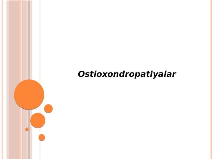 Ostioxondropatiyalar.