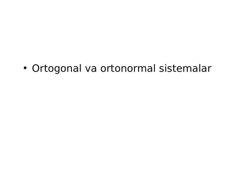 Ortogonal va ortonormal sistemalar