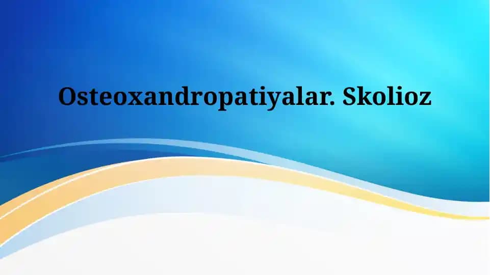 Osteoxandropatiyalar. Skolioz