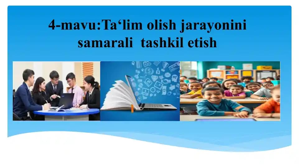 Ta‘lim olish jarayonini samarali  tashkil etish