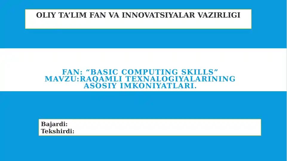 Raqamli texnalogiyalarining asosiy imkoniyatlari.
