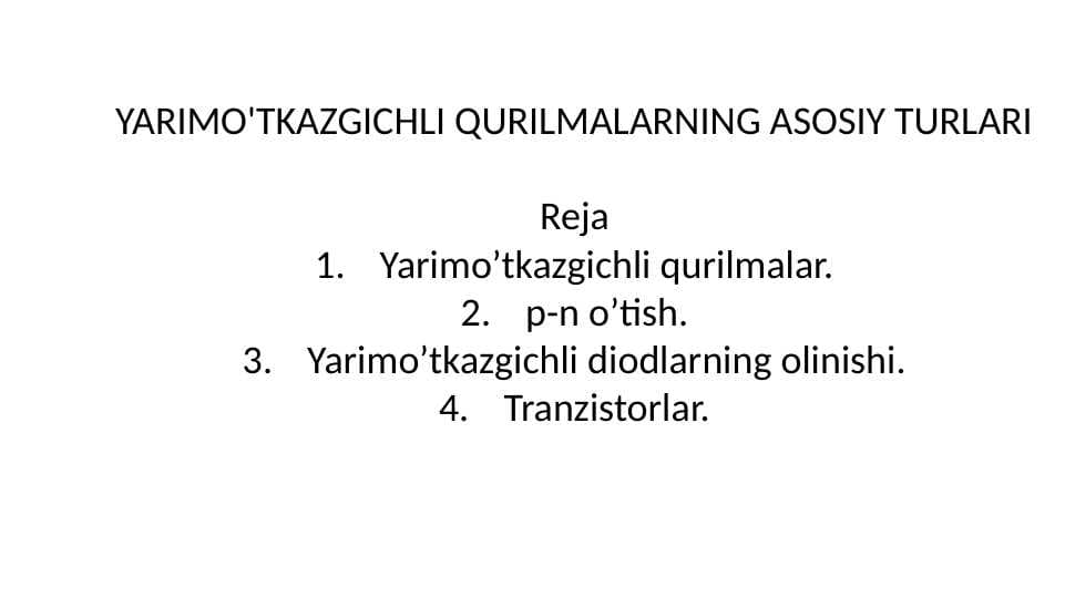 YARIMO'TKAZGICHLI QURILMALARNING ASOSIY TURLARI