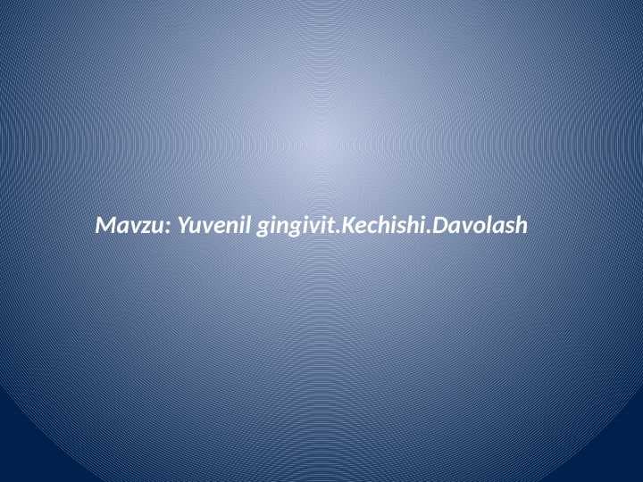 Yuvenil gingivit