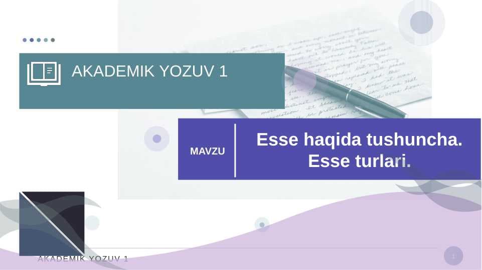 ESSE HAQIDA TUSHUNCHA. ESSE TURLARI.