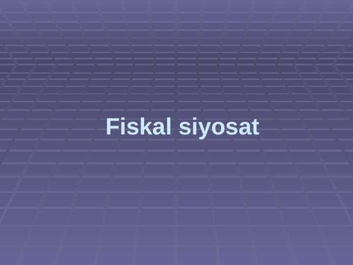 Fiskal siyosat