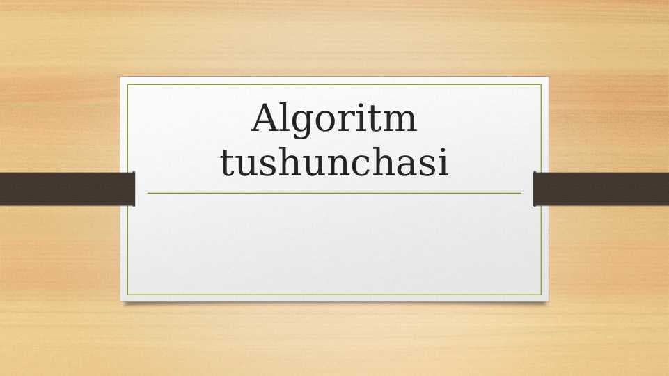 Algoritm tushunchasi