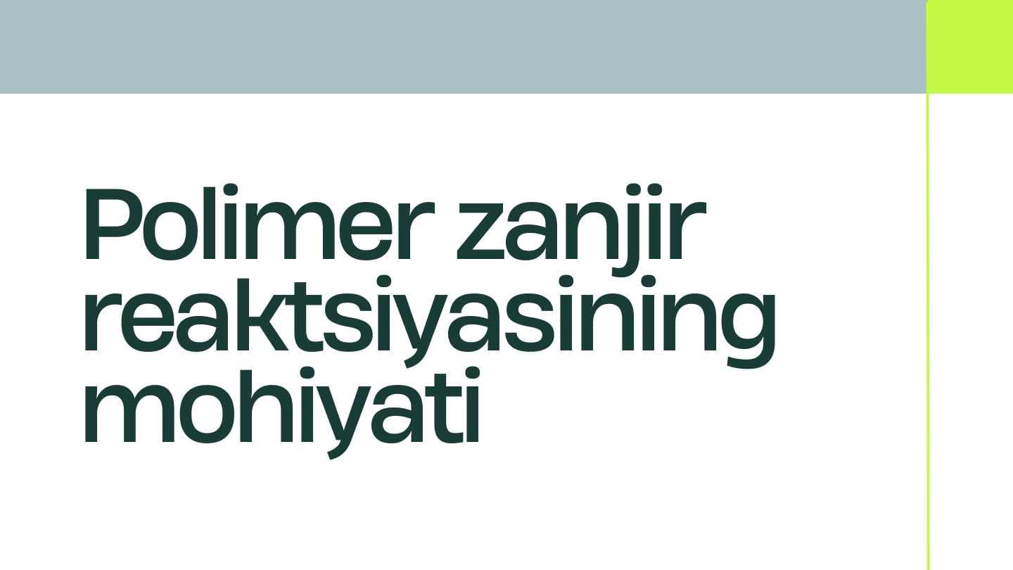 Polimer zanjir reaktsiyasining mohiyati