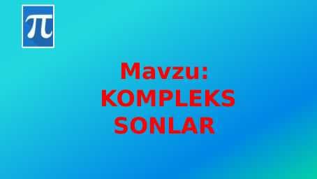 KOMPLEKS SONLAR