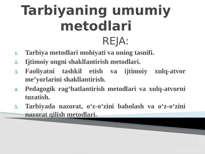 Tarbiyaning umumiy metodlari