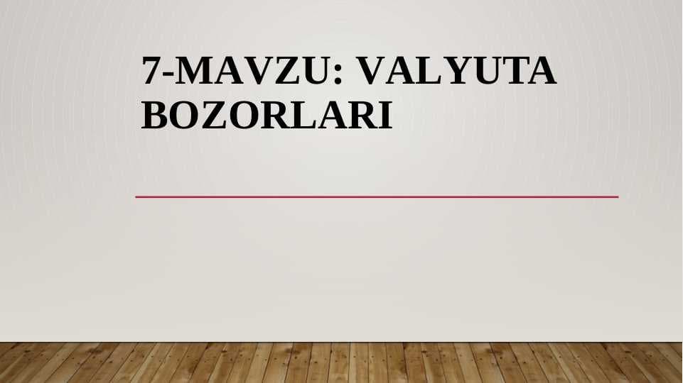 VALYUTA BOZORLARI
