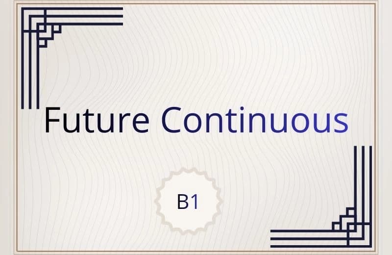 Future Continuous for B1 level