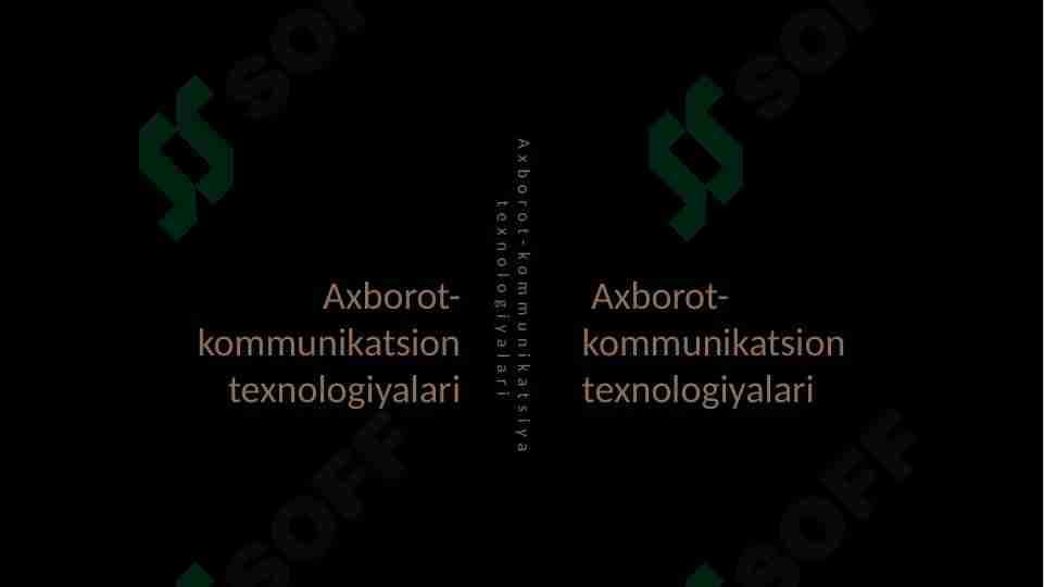 Axborot-kommunikatsiya texnologiyalari