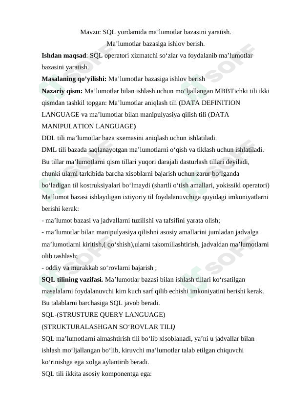 SQL yordamida ma'lumotlar bazasini yaratish.  Ma'lumotlar bazasiga ishlov berish