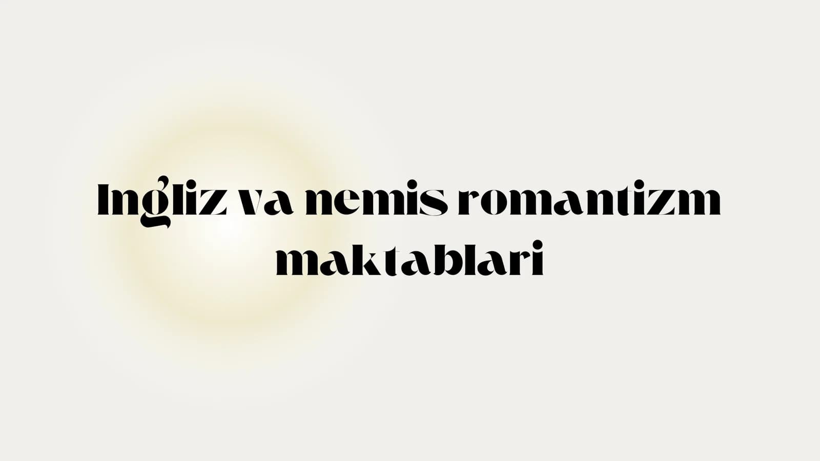 Ingliz va nemis romantizm maktablari