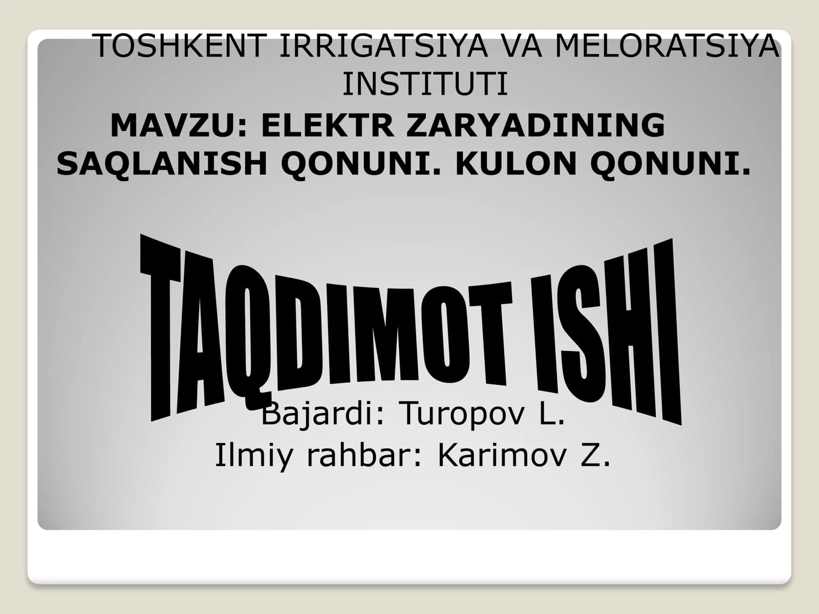 ELEKTR ZARYADINING SAQLANISH QONUNI. KULON QONUNI
