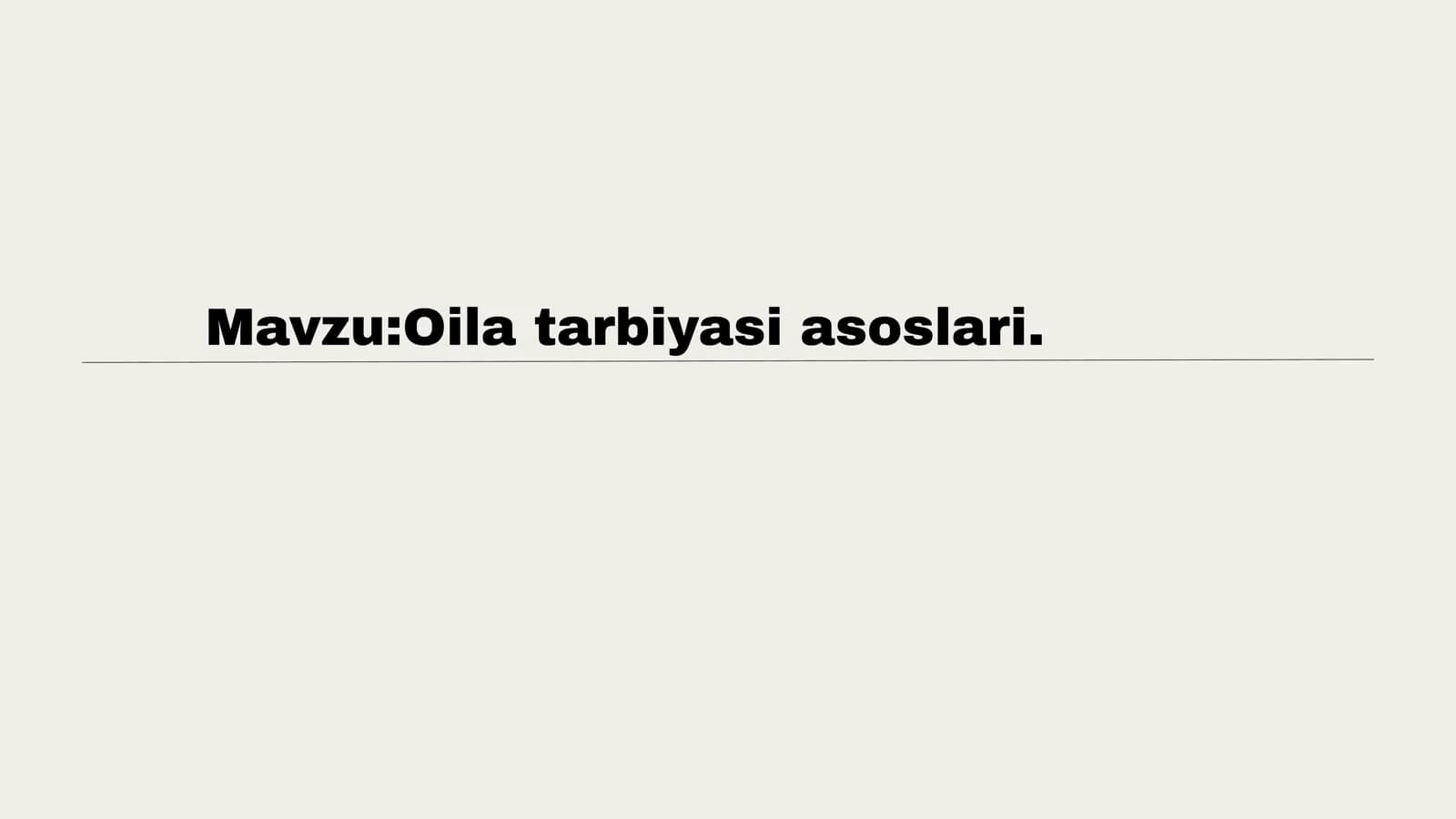 Oila tarbiyasi asoslari