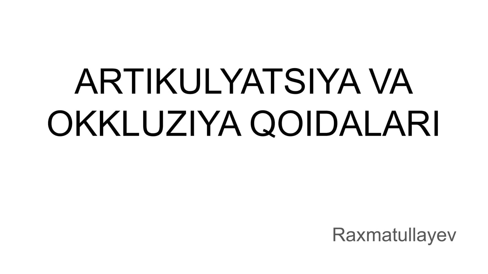 ARTIKULYATSIYA VA OKKLUZIYA QOIDALARI