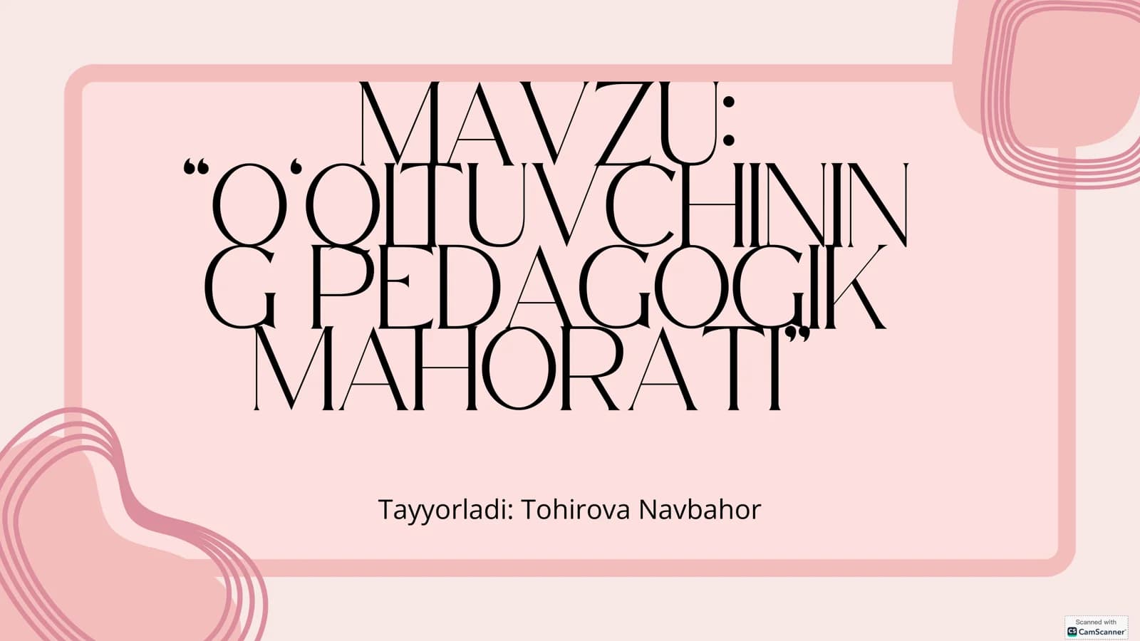 “O‘QITUVCHINING PEDAGOGIK MAHORATI”