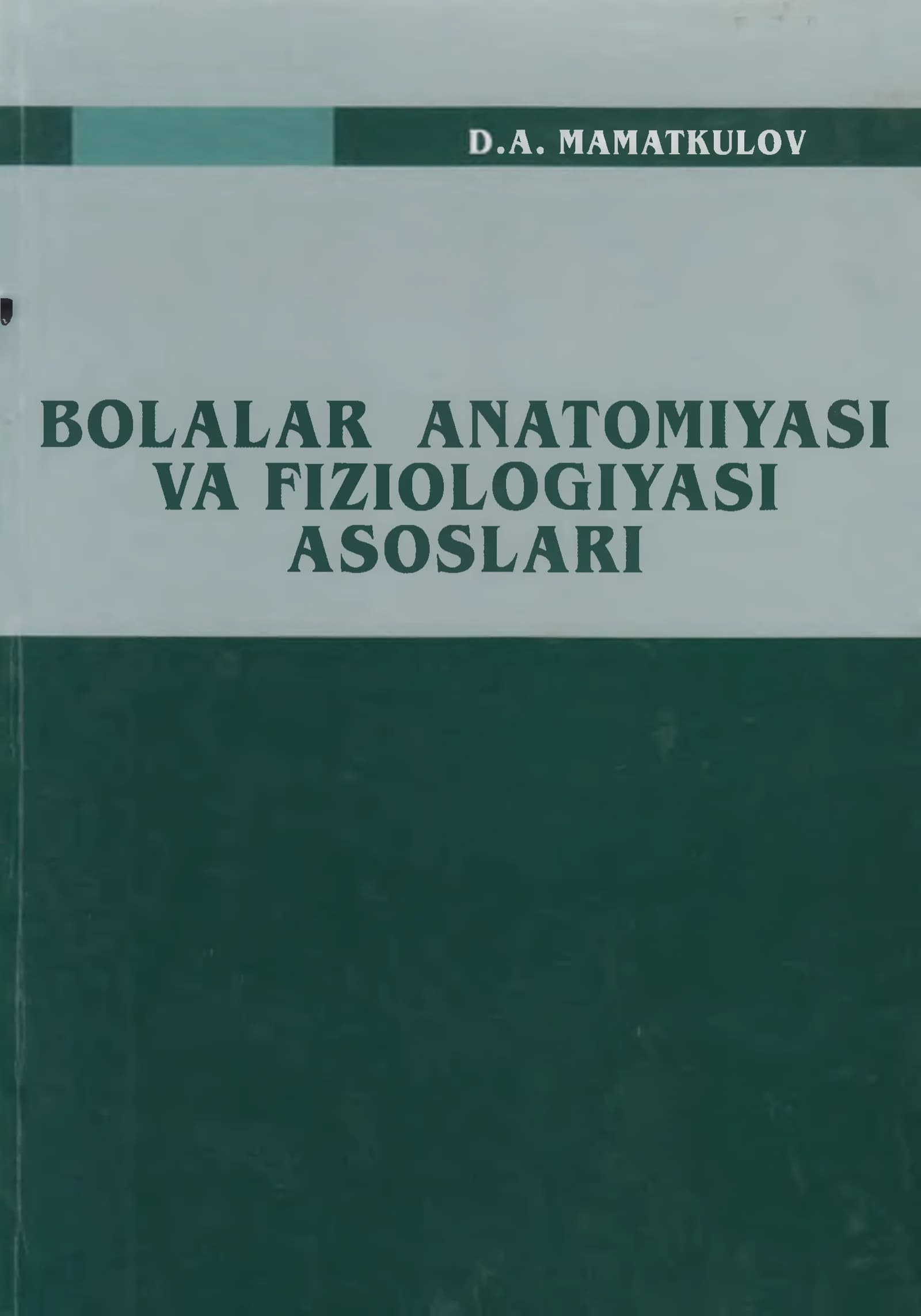 Bolalar anatomiyasi va fiziologiyasi asoslari