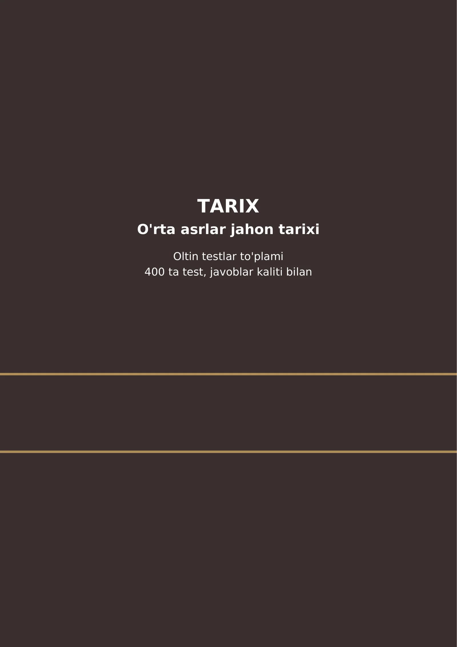 O'rta asrlar jahon tarixi — 400 ta test tayyor, 54 bet.