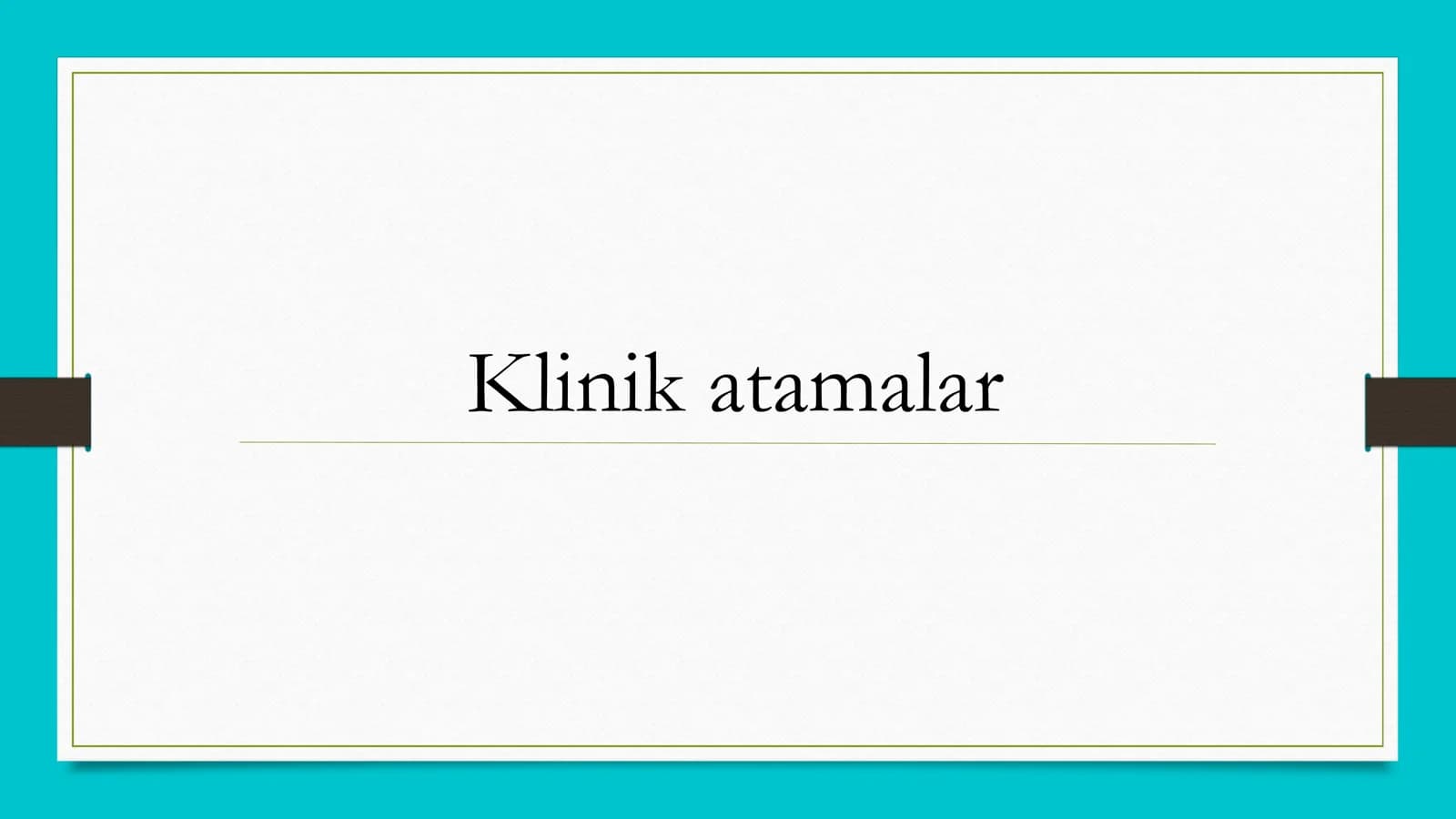 Klinik atamalar