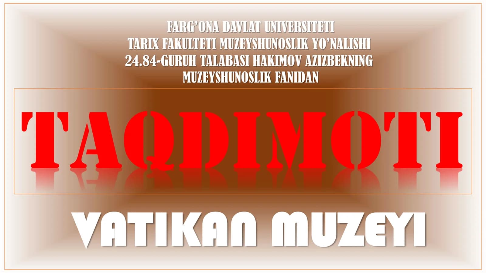 VATIKAN MUZEYI TAQDIMOTI