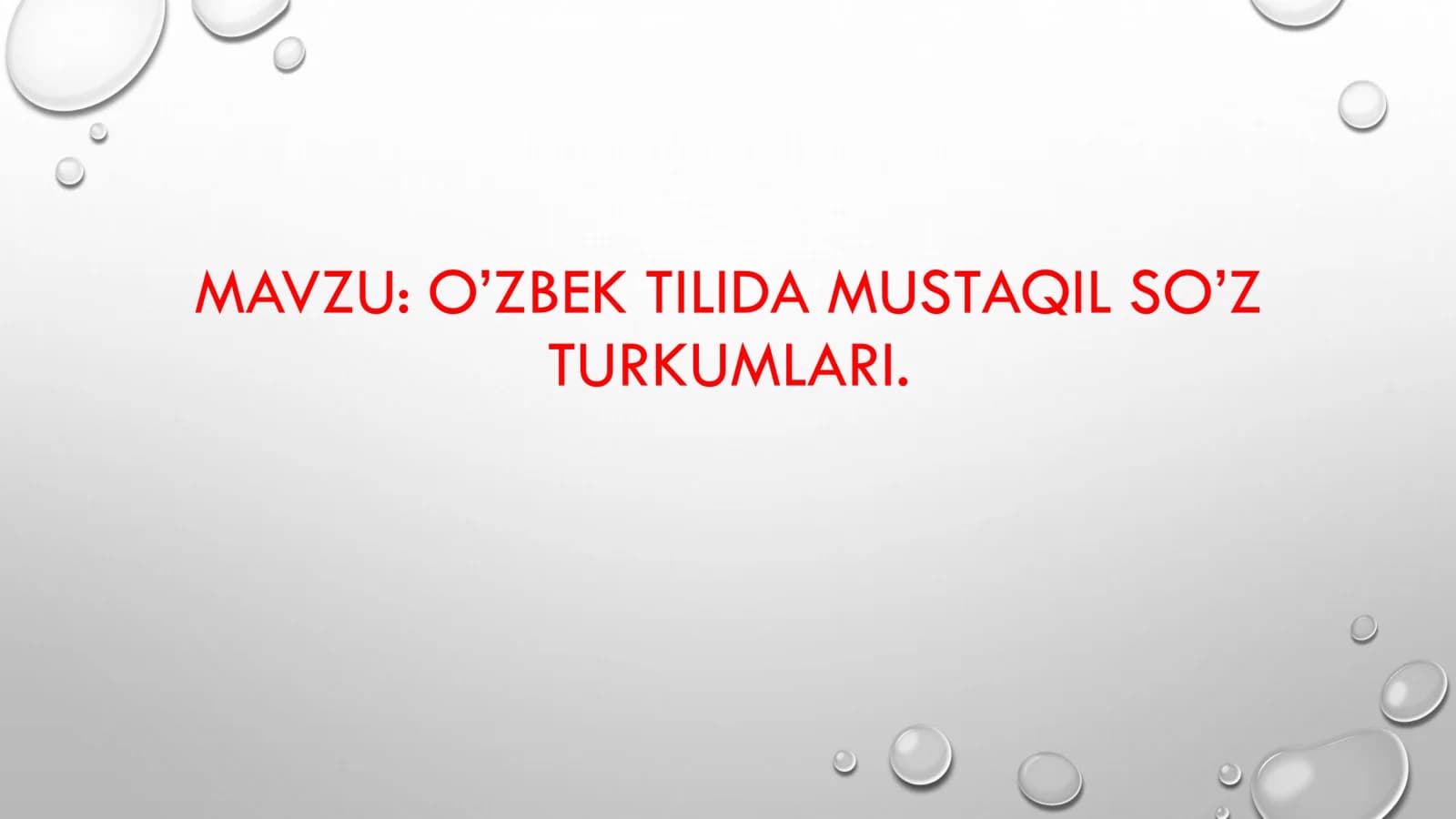 O’ZBEK TILIDA MUSTAQIL SO’Z TURKUMLARI.