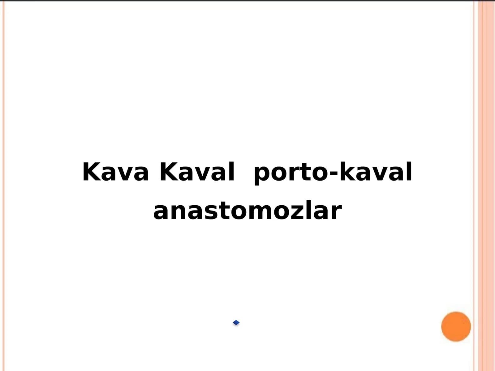 Kava Kaval porto-kaval anastomozlar