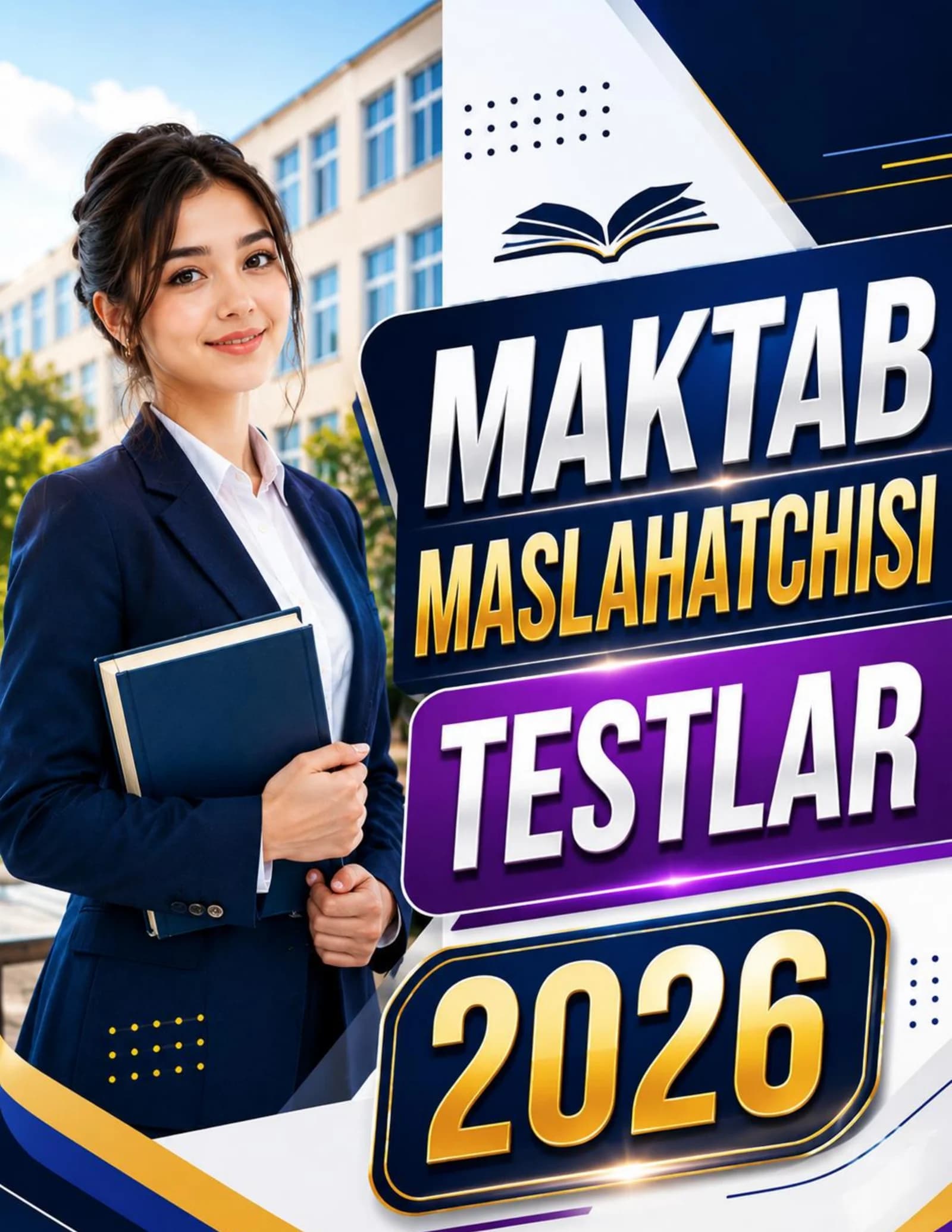 Maktab maslahatchisi lavozimi uchun 1000+ testlar to‘plami 2026 / Мактаб маслаҳатчиси лавозими учун 1000+ тестлар тўплами 2026