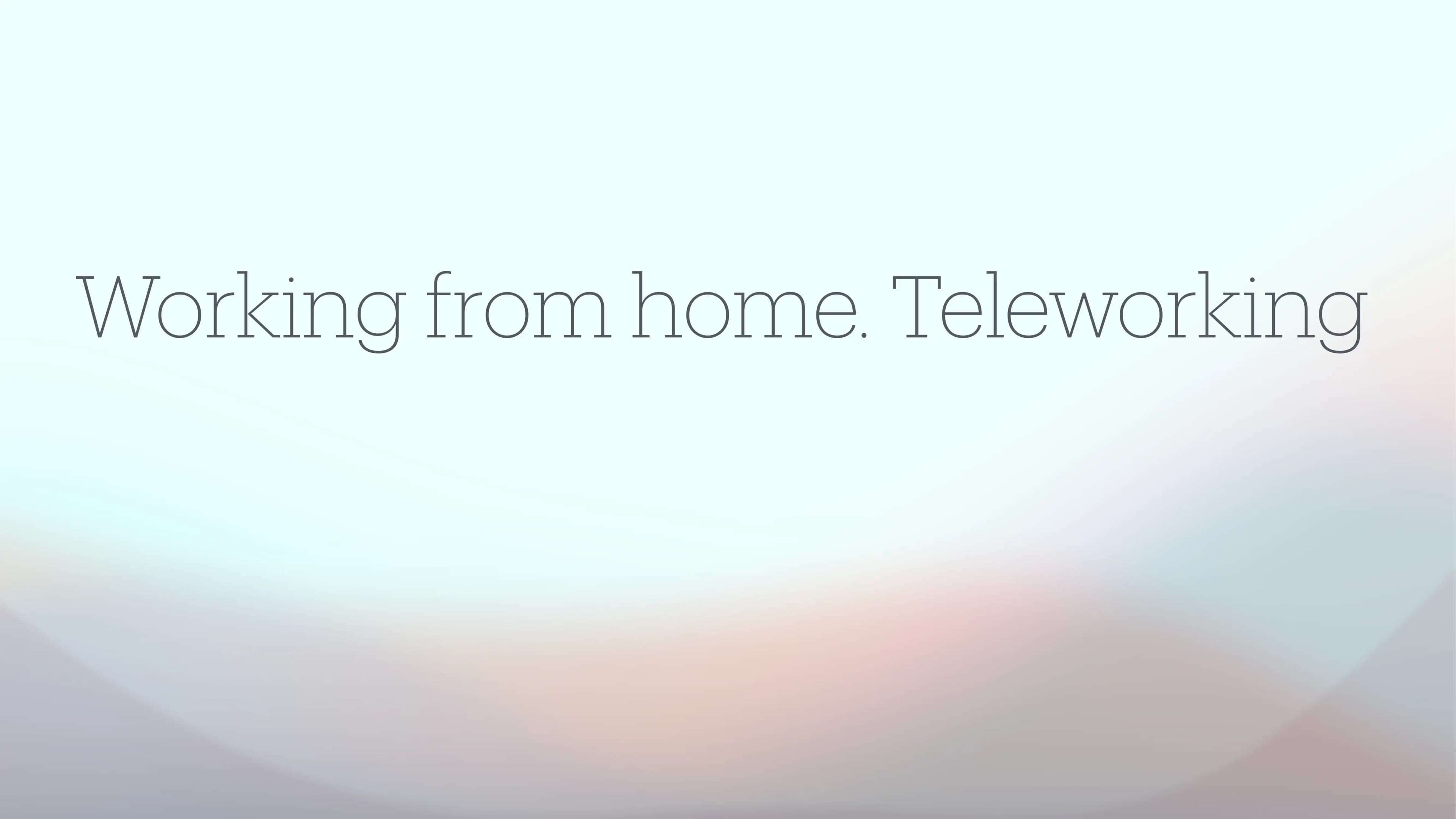 Working from home. Teleworking