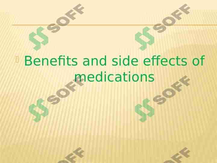 Benefits and side effects of medications