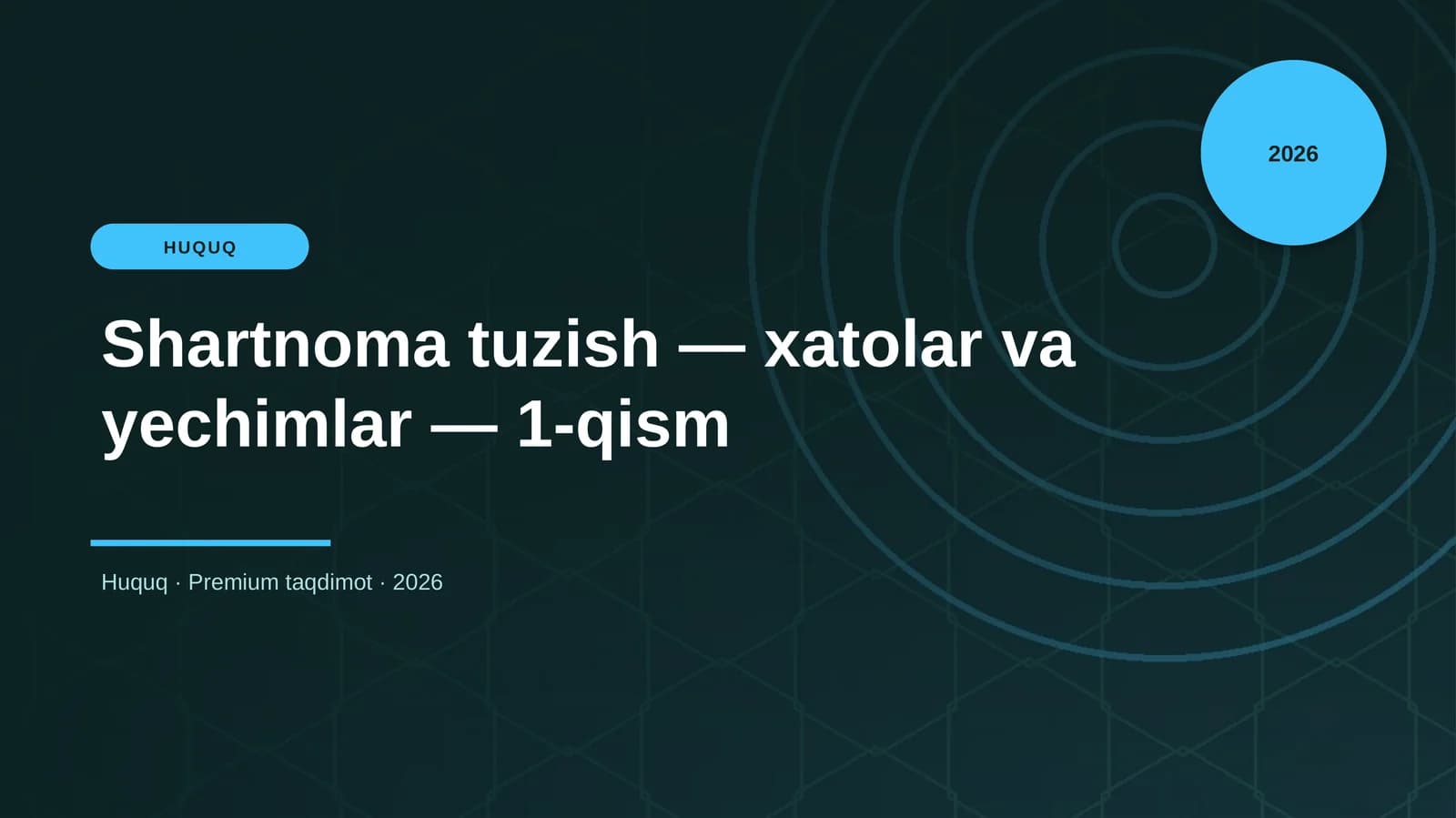 Shartnoma tuzish — xatolar va yechimlar — 1-qism