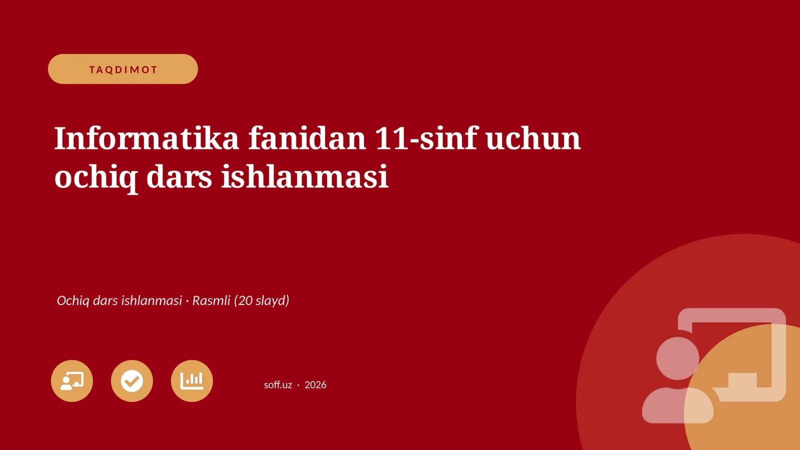 Informatika fanidan 11-sinf uchun ochiq dars ishlanmasi