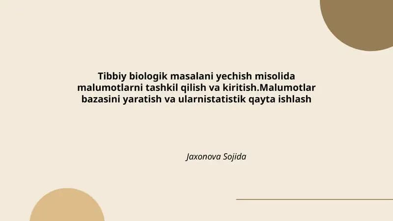Tibbiy-biologik masala uchun ma'lumotlarning turlari va talablari