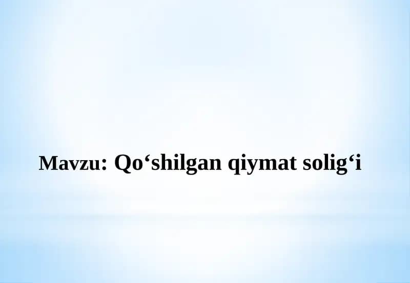 Qo‘shilgan qiymat solig‘i