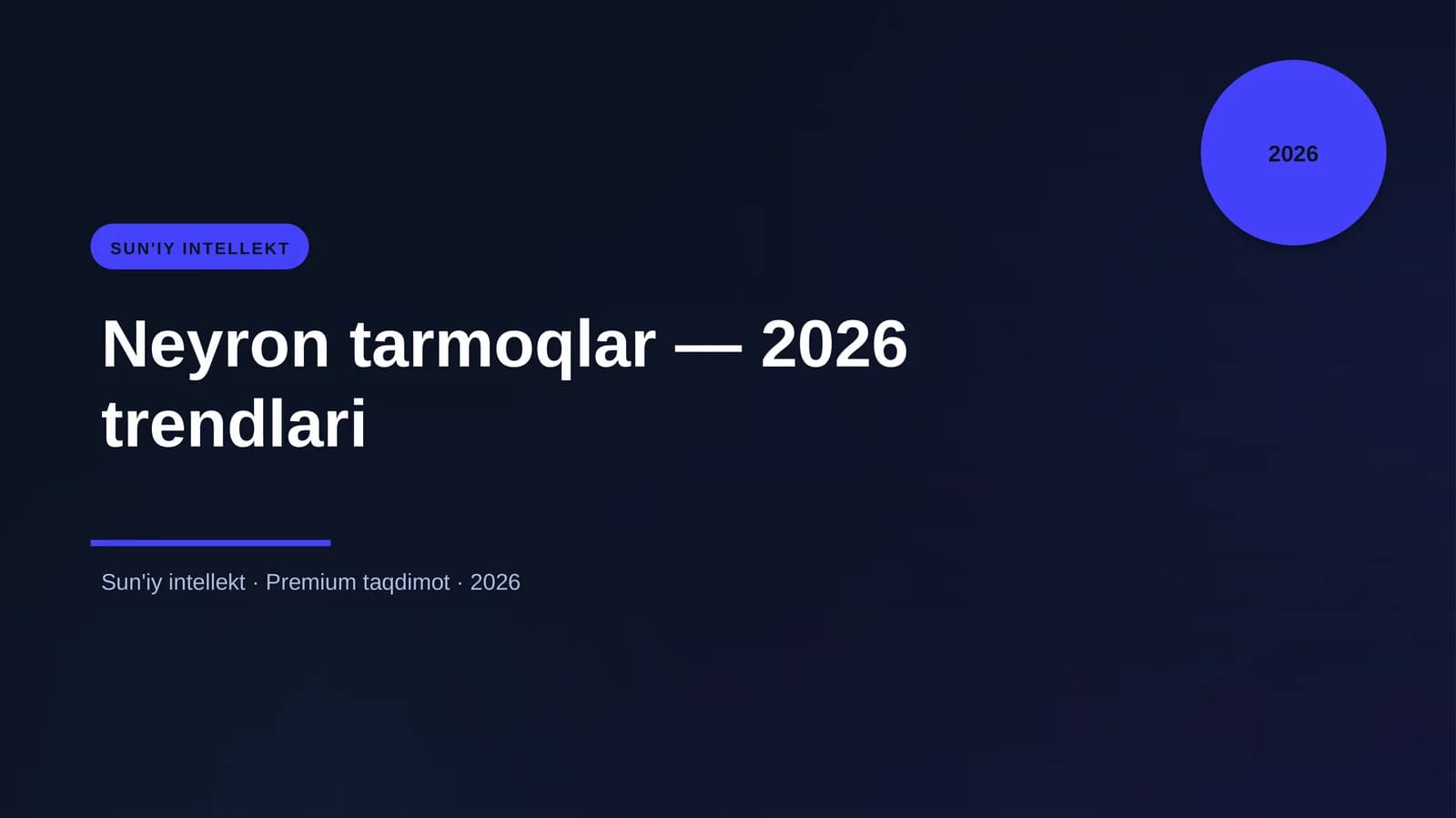 Neyron tarmoqlar — 2026 trendlari